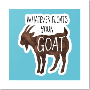 Whatever floats your goat - funny design for goat lovers Posters and Art